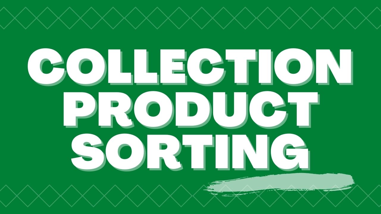 How to Change Default Sorting in Shopify Collections – Made4Uo