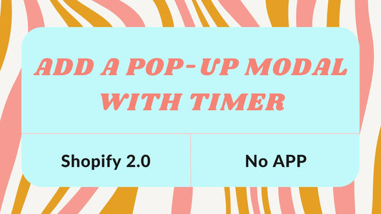 How to Add a Pop Up on Shopify With Timer